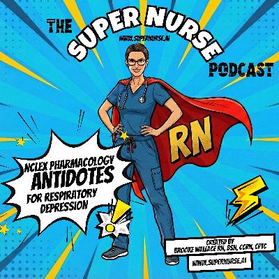 NCLEX Pharmacology: Antidotes For Respiratory Depression