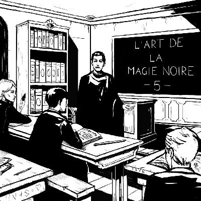5 - L'Art de la Magie Noire
