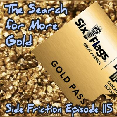 Episode 115 - The Search for More Gold
