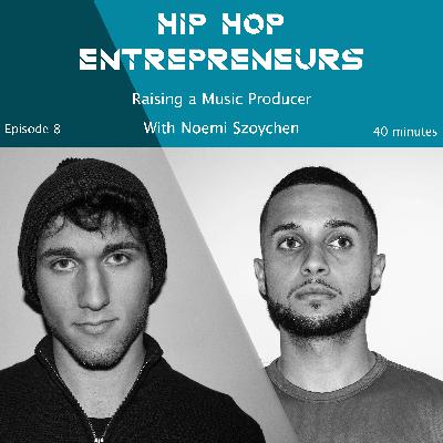8: Raising a Music Producer with Noemi Szoychen