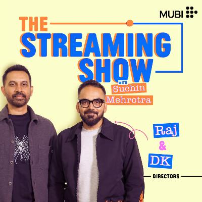 Crafting Blockbuster Streaming Shows With Raj and DK
