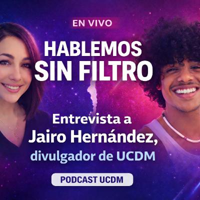 Entrevista a Jairo Hernández: Sanación Real y Un Curso de Milagros Entrevista a Jairo Hernández: Sanación Real y Un Curso de Milagros