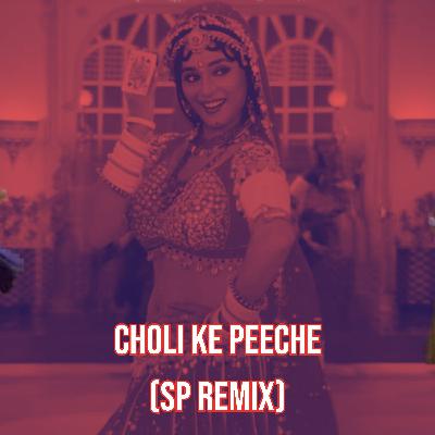 Alka Yagnik, Ila Arun - Choli Ke Peeche (SP Remix)