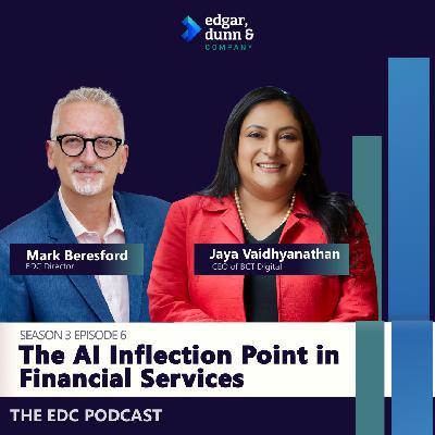 S03 Ep06 of the EDC Podcast: Jaya Vaidhyanathan, CEO of BCT Digital, and EDC Director Mark Beresford discuss the evolution of AI in Financial Services