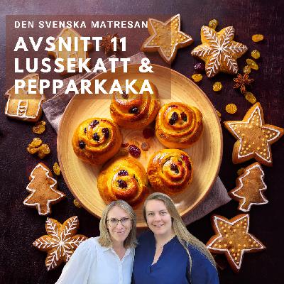 Avsnitt 11 - Lussekatt och pepparkaka