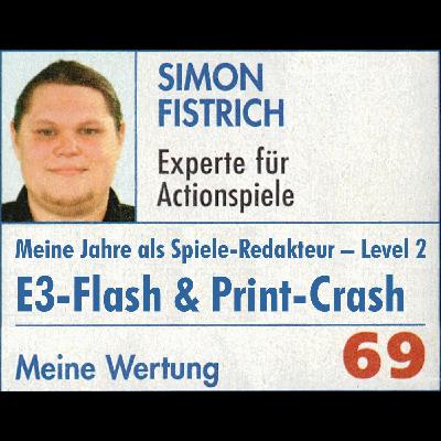 Simon Fistrich – Meine Jahre als Spiele-Redakteur – Level 2: E3-Flash & Print-Crash