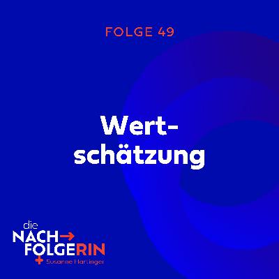 Folge 49 - Wertschätzung