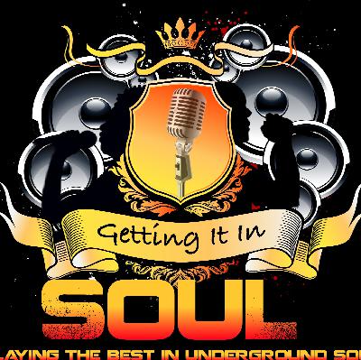 Getting It In SouL Show # 266 Getting It In SouL Show # 266