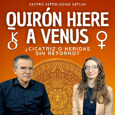 ¿Cicatriz o Heridas sin Retorno? Quirón Hiere a Venus ¿Cicatriz o Heridas sin Retorno? Quirón Hiere a Venus