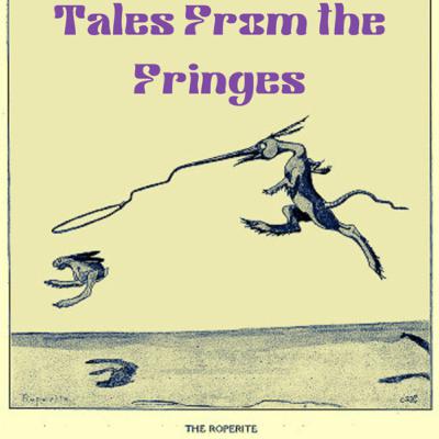 Roperite, Tales from the Fringes