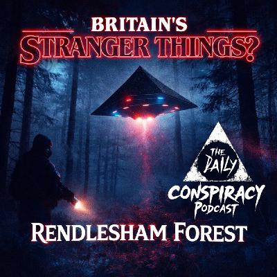 Rendlesham Forest UFO: the UK Stranger Things? Rendlesham Forest UFO: the UK Stranger Things?
