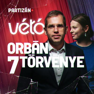 Orbán 7 törvénye – az ellenzék 7 kihívása | Vétó #50 jubileumi adás élőben!