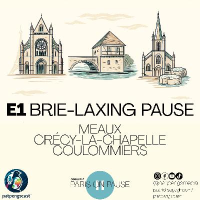 S2 E1 Brie-Laxing Pause (Meaux, Crécy-la-Chapelle, Coulommiers)