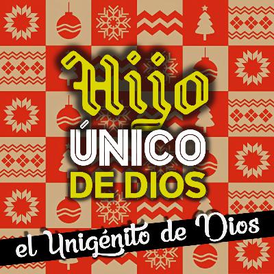 El único HIJO de Dios