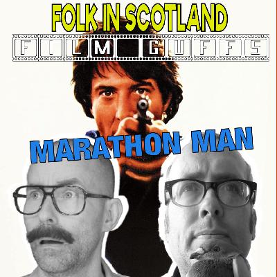 Celluroids - Marathon Man starring Dustin Hoffman, Laurence Olivier, Roy Sheider