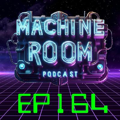 EP164 - The Gulf Of Machine Room EP164 - The Gulf Of Machine Room