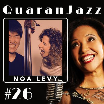 QuaranJazz episode #26 - Interview with Noa Levy