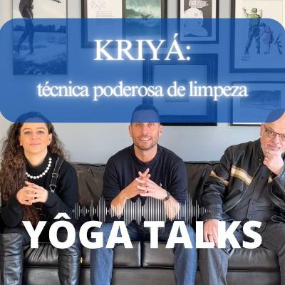 KRIYÁ - técnica poderosa de limpeza - E15T6