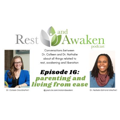 Rest and Awaken Podcast Ep 16: Parenting and Living From Ease