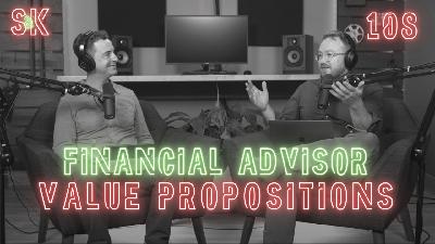 #108 Financial Advisor Value Propositions #108 Financial Advisor Value Propositions