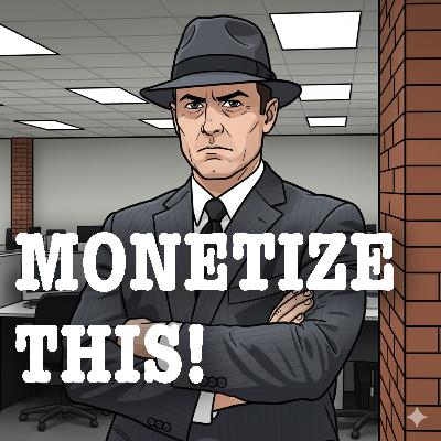 Monetize This! Where Podcasting Best Practices Come to Die