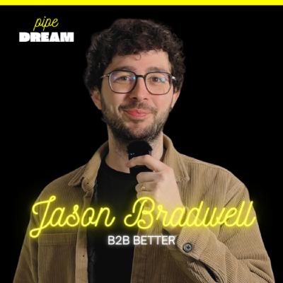 The Briefing Call Secret Top Podcasters Use Before Every Episode | Jason Bradwell, Founder of B2B Better and Host of Pipe Dream Podcast