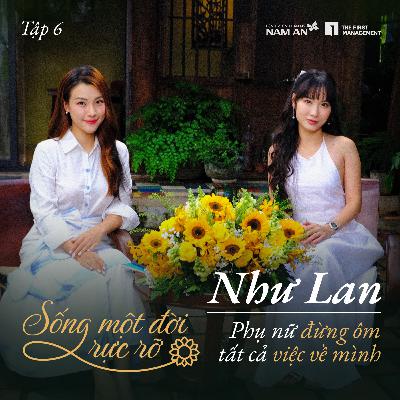 Như Lan: Phụ nữ đừng ôm tất cả việc về mình Như Lan: Phụ nữ đừng ôm tất cả việc về mình