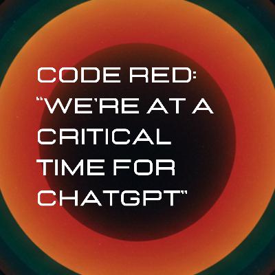 Code Red: "We're At A Critical Time For ChatGPT."