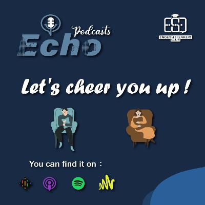 Let's cheer you up. (Motivation)