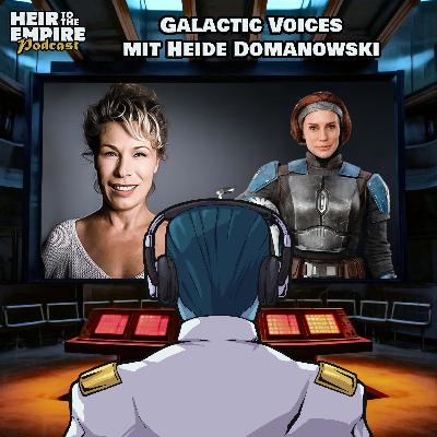 Galactic Voices Vol.11 mit Heide Domanowski, die deutsche Stimme von Bo-Katan Kryze