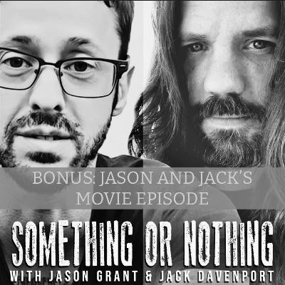 BONUS: JASON AND JACKS MOVIE EPISODE.