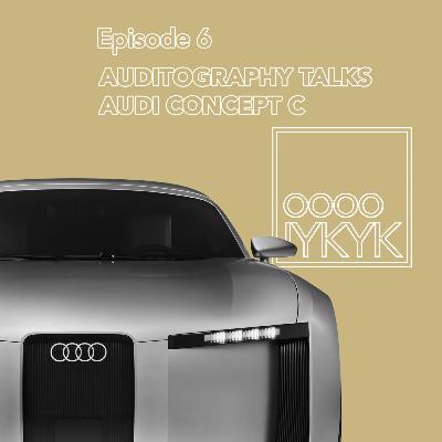 Episode 6: Auditography Returns, Talks Audi Concept C.