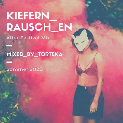 KIEFERN_RAUSCH_EN After-Festival-Mix 2020