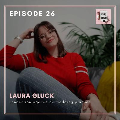 #26 - Laura, lancer son agence de wedding planner