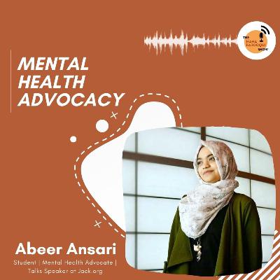 ft. Abeer Ansari | Mental Health Advocacy | #hashoutwithhana