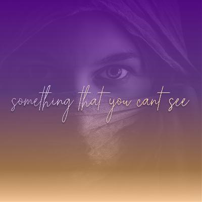 #8 Something That You Can't See