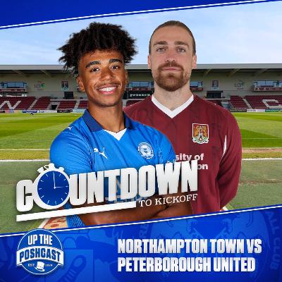 Northampton Town vs Posh Preview | The best time to play Cobblers? | Countdown to Kickoff EP33