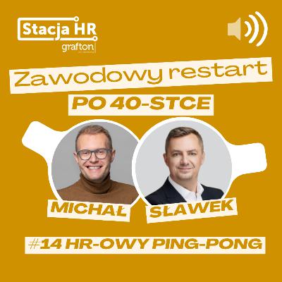 #14 HR-owy Ping-Pong: Zawodowy restart po 40stce