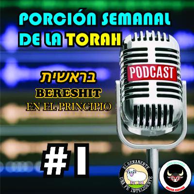 El Principio anuncia el fin- Parashah 1.- Bereshit (En el Principio)