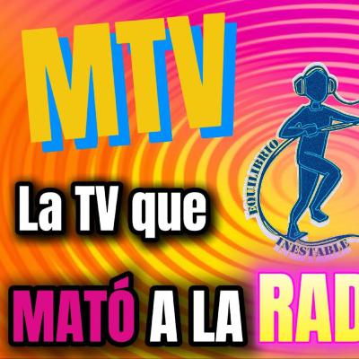 MTV: La Televisión que Mató a la Radio 🎸 Los Videos, Escándalos y el Legado | Ep.25