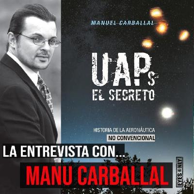 CLAVE7 LIVE T4X45 LA ENTREVISTA CON MANU CARBALLAL UAPs EL SECRETO LOS MOROS DE GÜIMAR ABRAXAS