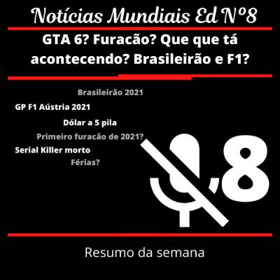 Notícias mundiais Ep.8 GTA 6? Furacão? Que que tá acontecendo? Brasileirão e F1? Notícias mundiais Ep.8 GTA 6? Furacão? Que que tá acontecendo? Brasileirão e F1?