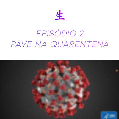 Jinsei Cast #2 - Pavê na Quarentena