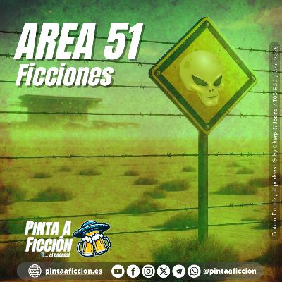 Episodio 52 - Área 51, Ficciones