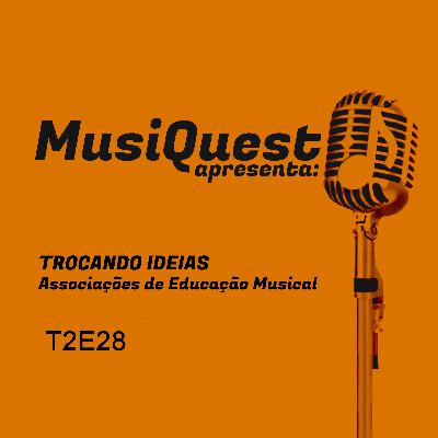 TROCANDO IDEIAS - Associações de Educação Musical TROCANDO IDEIAS - Associações de Educação Musical