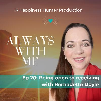 Being open to receiving with Bernadette Doyle