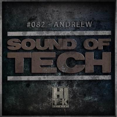 Hi Tek Records Podcast - Sound of Tech 082 with AndReew (Live)