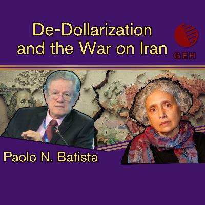 Geopolitical Economy Hour: Dedollarization and the War On Iran