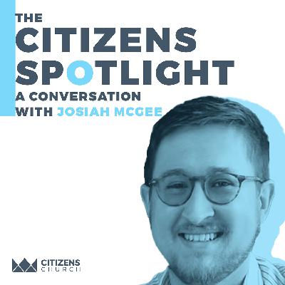 CITIZENS SPOTLIGHT | Josiah McGee