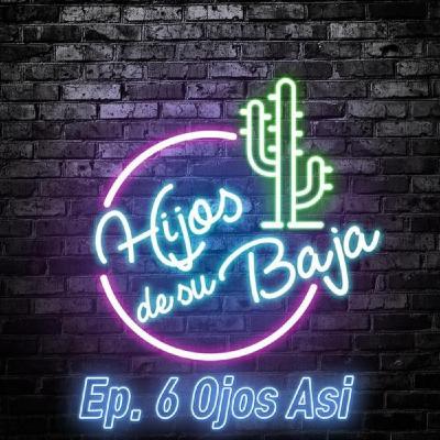 HDSB Ep. 6 Ojos Asi